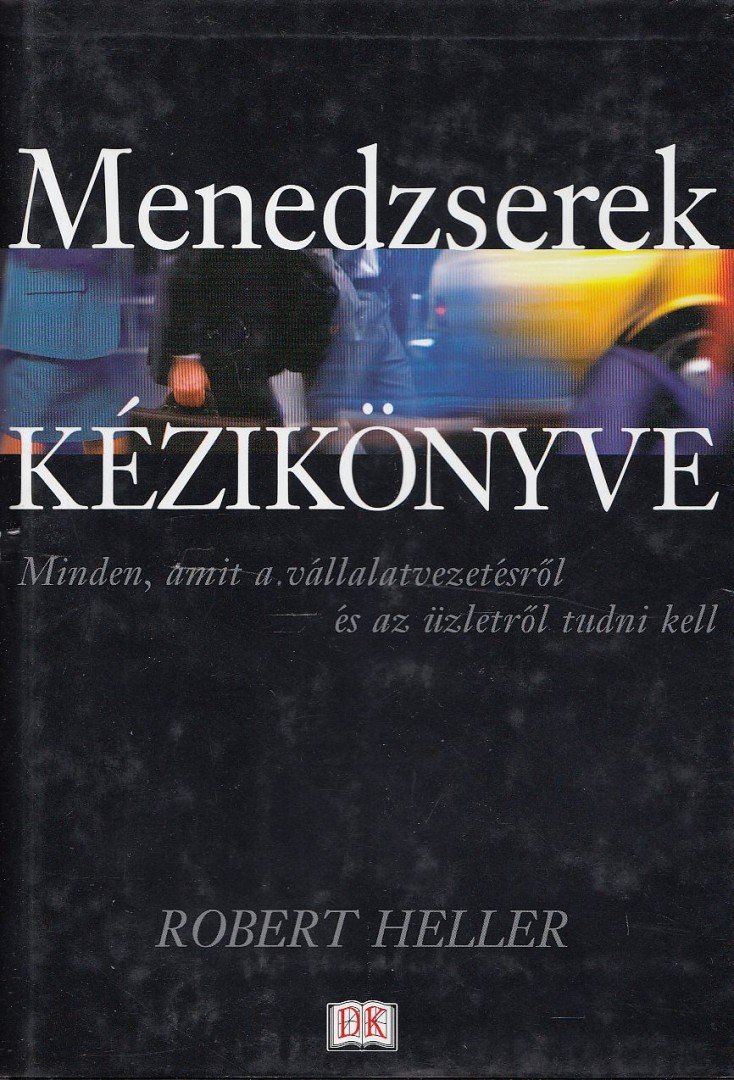 HELLER, ROBERT - Menedzserek kézikönyve [antikvár]