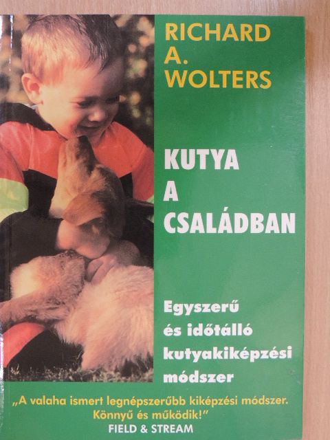 Richard A. Wolters - Kutya a családban [antikvár]