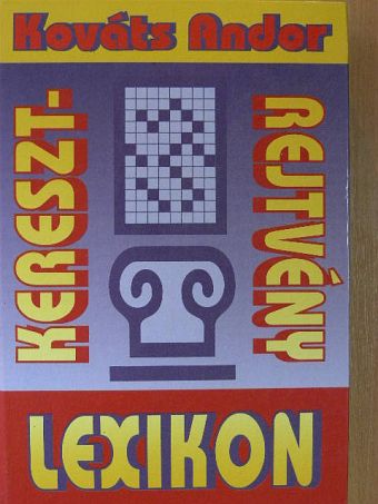 Kováts Andor - Keresztrejtvény lexikon [antikvár]