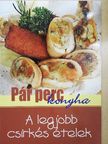 A legjobb csirkés ételek [antikvár]