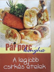 A legjobb csirkés ételek [antikvár]