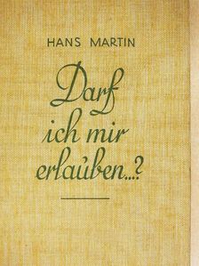 Hans Martin - Darf ich mir erlauben...? (gótbetűs) [antikvár]