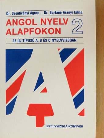 Dr. Bartáné Aranyi Edina - Angol nyelv alapfokon 2. [antikvár]
