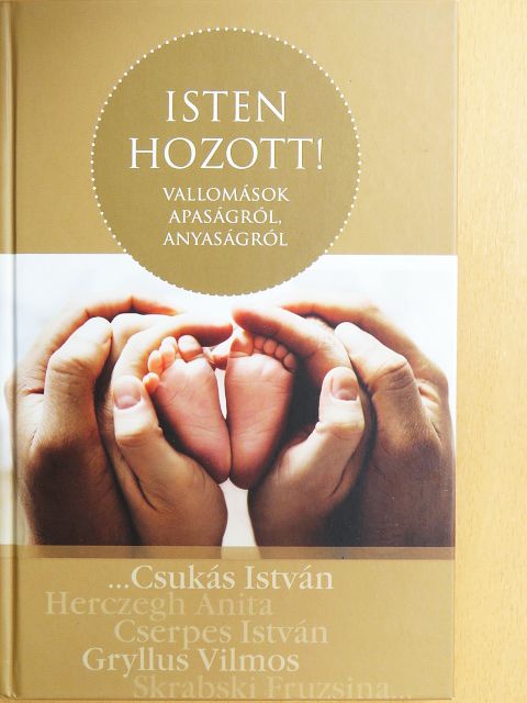 Bálintné Varsányi Vilma - Isten hozott! [antikvár]
