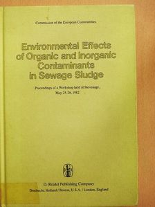 D. G. Lindsay - Environmental Effects of Organic and Inorganic Contaminants in Sewage Sludge [antikvár]