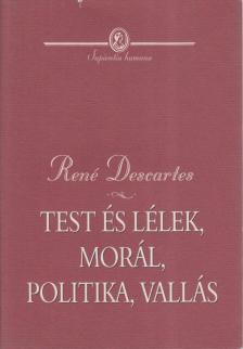 DESCARTES, RENÉ - Test és lélek, morál, politika, vallás [antikvár]