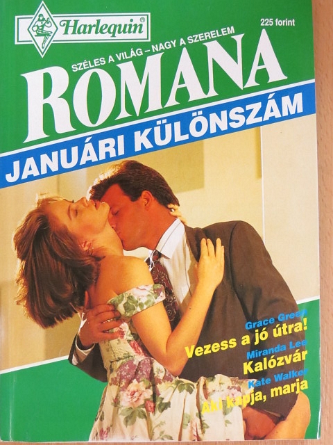 Grace Green - Vezess a jó útra!/Kalózvár/Aki kapja, marja [antikvár]