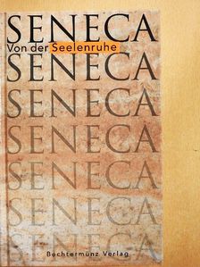 Seneca - Von der Seelenruhe [antikvár]