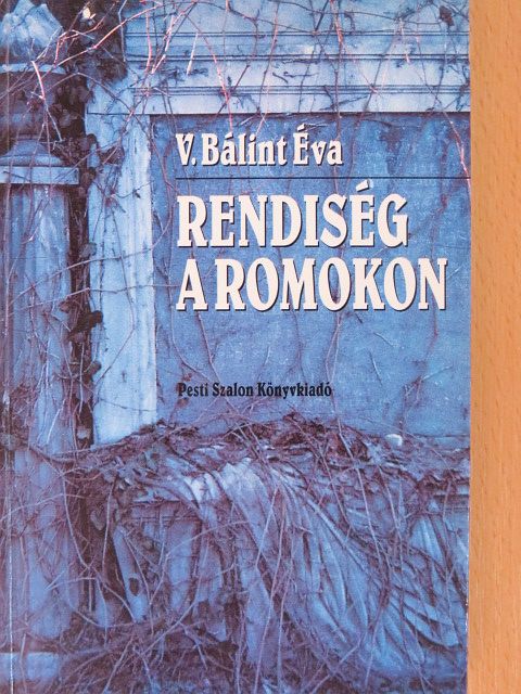 V. Bálint Éva - Rendiség a romokon [antikvár]