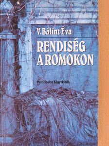 V. Bálint Éva - Rendiség a romokon [antikvár]