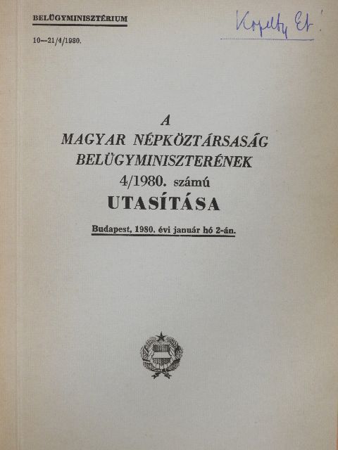 A Magyar Népköztársaság Belügyminiszterének 4/1980. számú utasítása [antikvár]