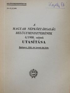 A Magyar Népköztársaság Belügyminiszterének 4/1980. számú utasítása [antikvár]