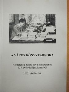 Erdei Gyöngyi - A város könyvtárnoka [antikvár]