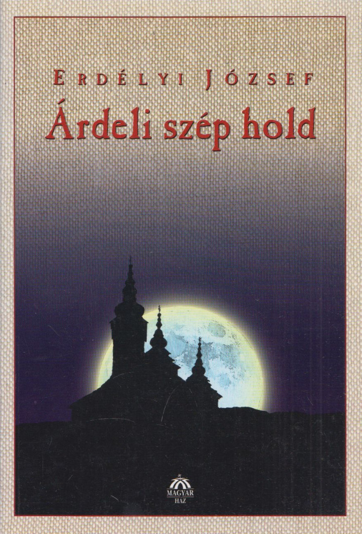 Erdélyi József - Árdeli szép Hold [antikvár]