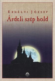 Erdélyi József - Árdeli szép Hold [antikvár]