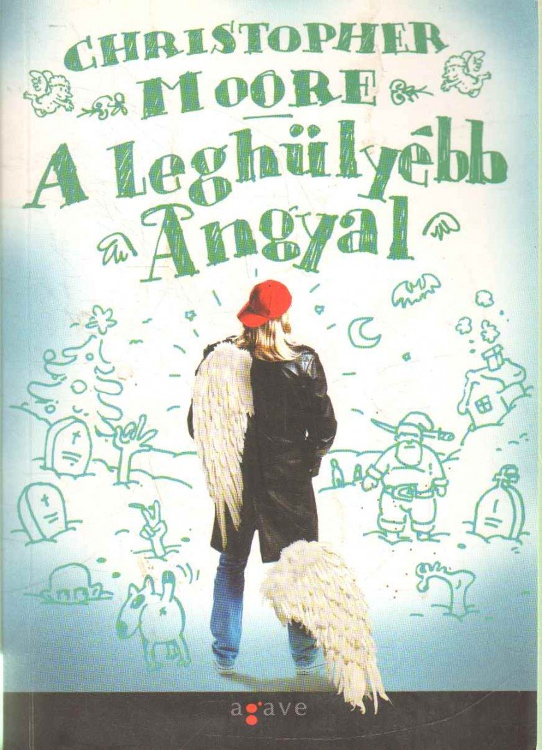 Christopher Moore - A leghülyébb angyal [antikvár]