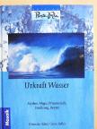Cornelia Adam - Urkraft Wasser [antikvár]