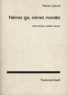 MARKÓ IVÁNNÉ - Német ige, német mondat [antikvár]