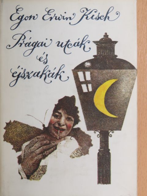 Egon Erwin Kisch - Prágai utcák és éjszakák [antikvár]