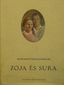 Koszmogyemjanszkaja - Zoja és Sura [antikvár]