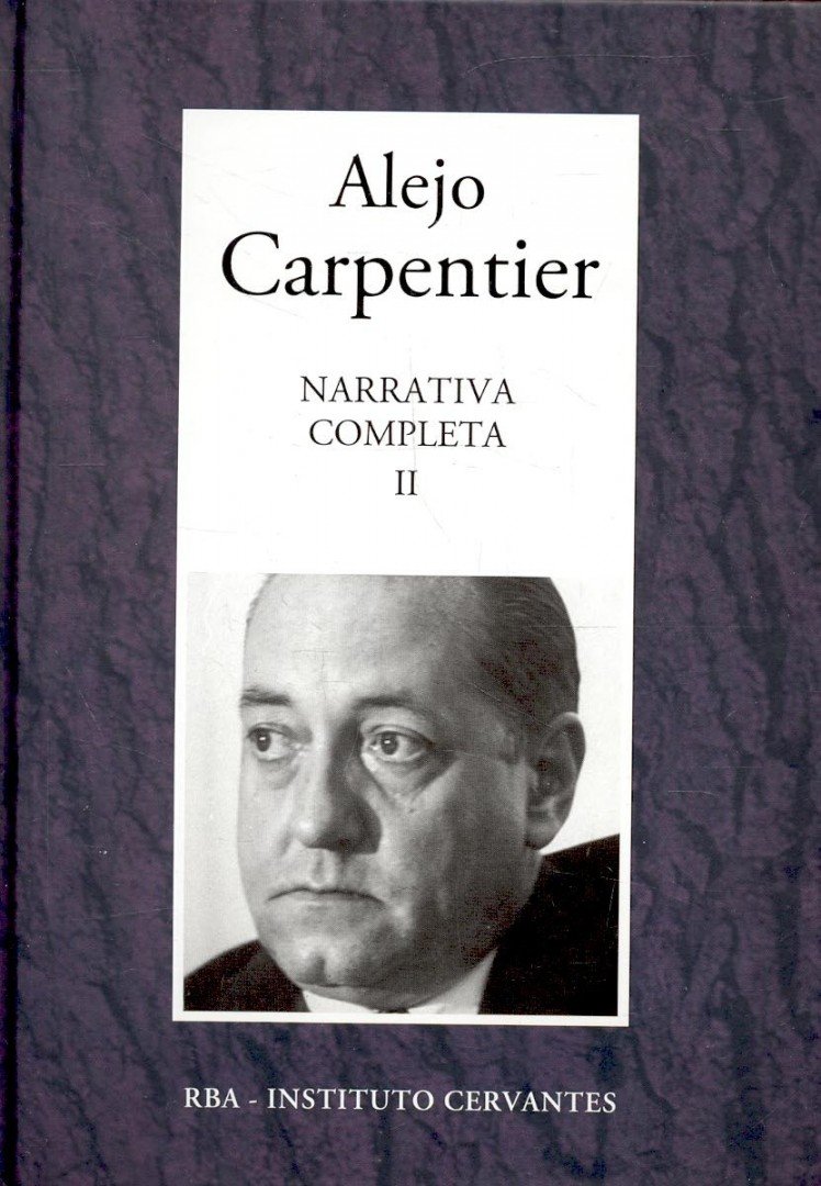 ALEJO CARPENTIER - Narrativa Completa II. [antikvár]