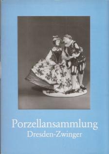 Porzellansammlung Dresden-Zwinger [antikvár]