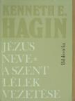 Kenneth E. Hagin - Jézus Neve/A Szent Lélek vezetése [antikvár]