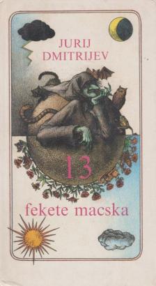 Dmitrijev, Jurij - 13 fekete macska [antikvár]