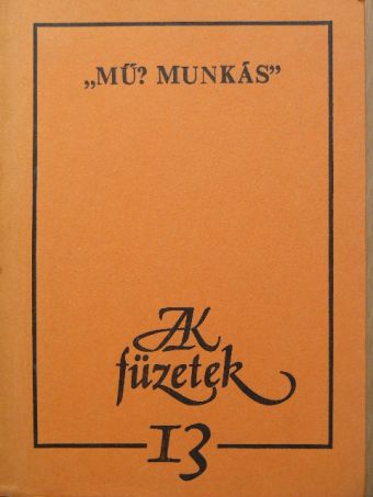 Gergely András - "Mű? Munkás" [antikvár]