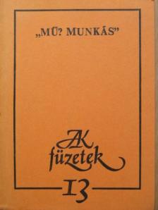 Gergely András - "Mű? Munkás" [antikvár]