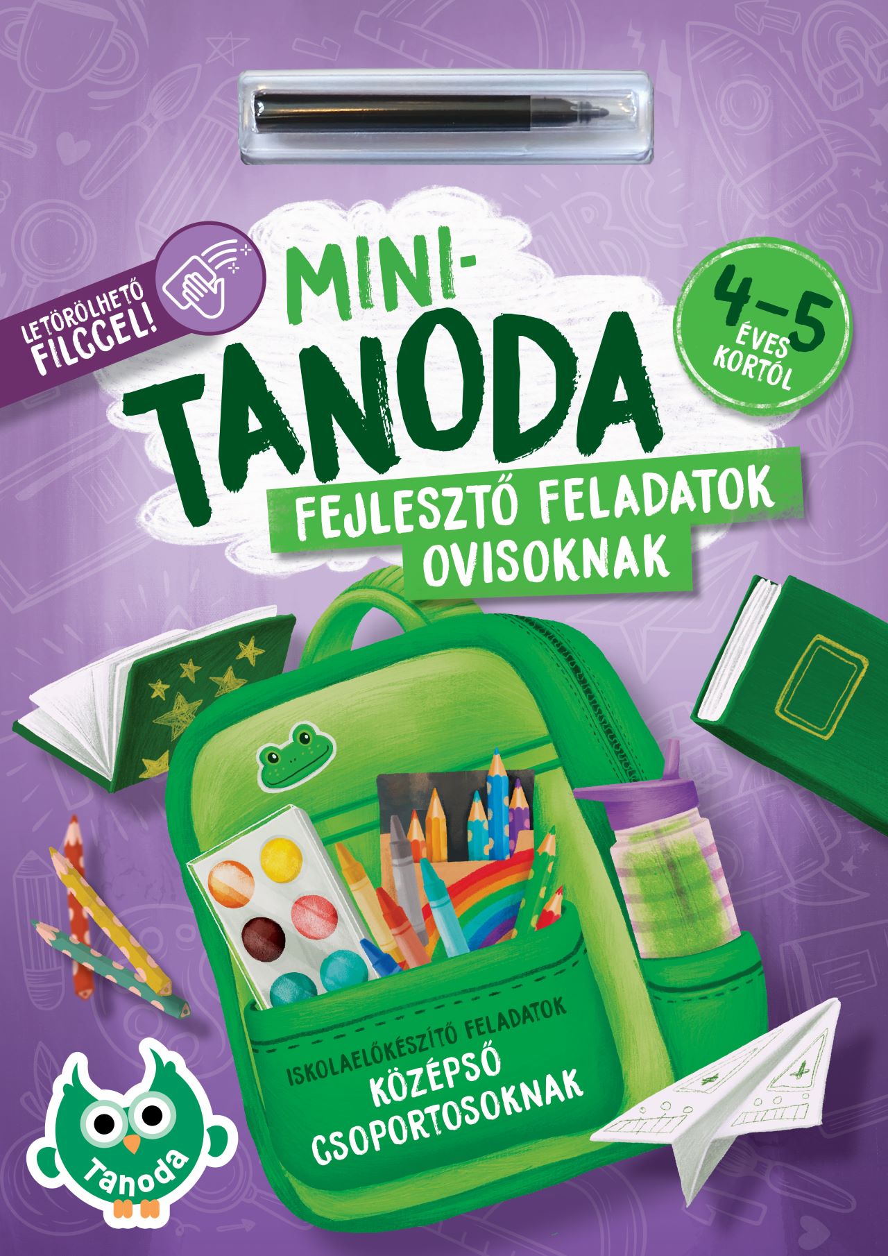 Pataki Andrea - Bernát Ottilia[szerk.] - Minitanoda letörölhető filccel - 4-5 éves kortól