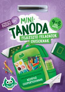 Pataki Andrea - Bernát Ottilia[szerk.] - Minitanoda letörölhető filccel - 4-5 éves kortól