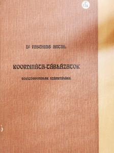 Dr. Fasching Antal - 0.1 hosszegységre éles koordináta-táblázat sokszögvonalak számitására/0.01 hosszegységre éles koordináta-táblázat sokszögvonalak számitására [antikvár]