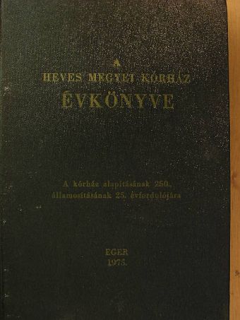 Ádám Attila - A Heves Megyei Kórház évkönyve 1975. [antikvár]