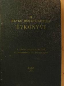 Ádám Attila - A Heves Megyei Kórház évkönyve 1975. [antikvár]