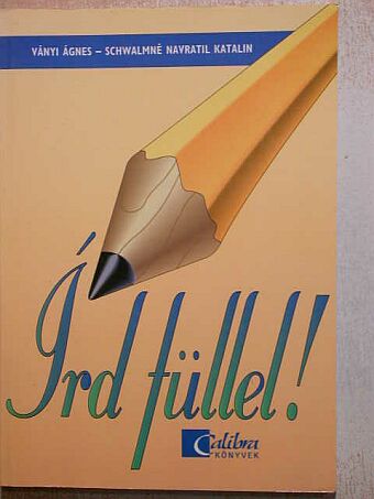 Schwalmné Navratil Katalin - Írd füllel! [antikvár]