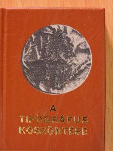 Dr. Juhász Géza - A tipográfus köszöntése (minikönyv) (számozott) [antikvár]