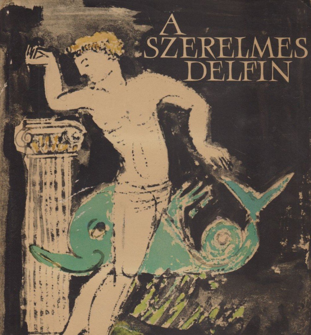 RÉVAY JÓZSEF - A szerelmes delfin [antikvár]
