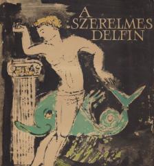 RÉVAY JÓZSEF - A szerelmes delfin [antikvár]