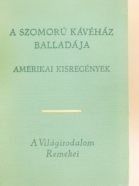 Carson McCullers - A Szomorú Kávéház balladája [antikvár]
