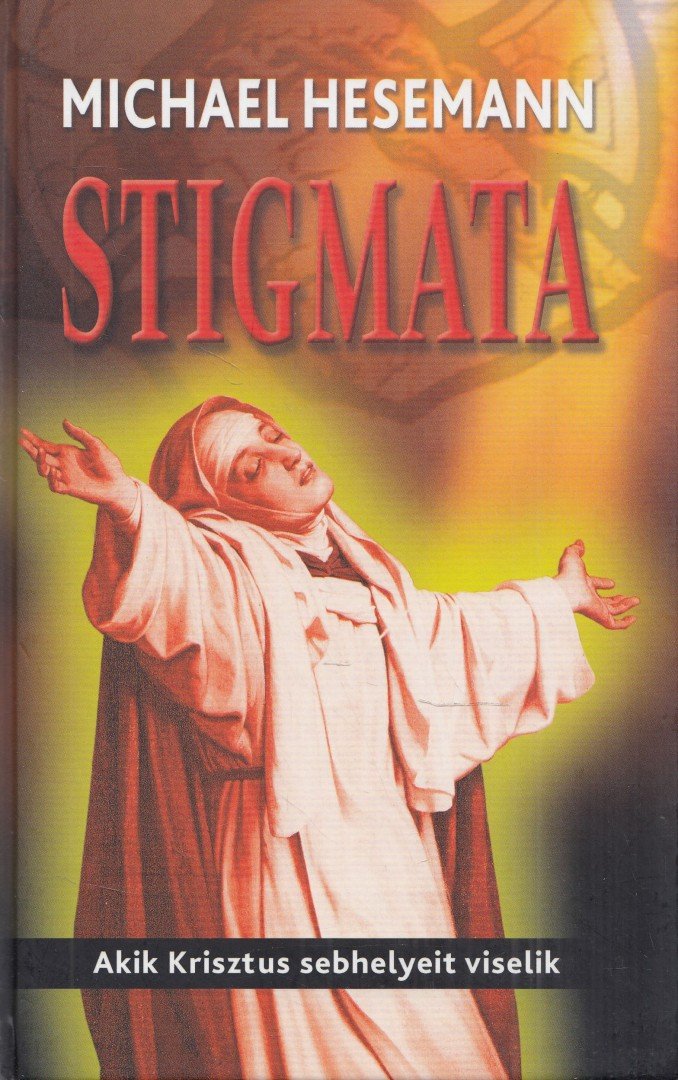 Michael Hesemann - Stigmata [antikvár]