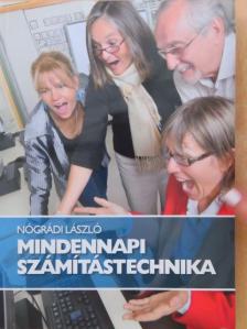 Nógrádi László - Mindennapi számítástechnika [antikvár]