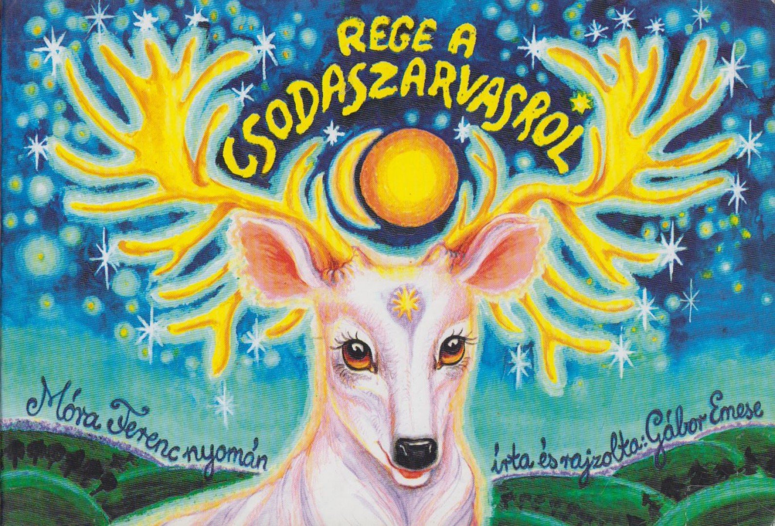 Gábor Emese - Rege a csodaszarvasról [antikvár]
