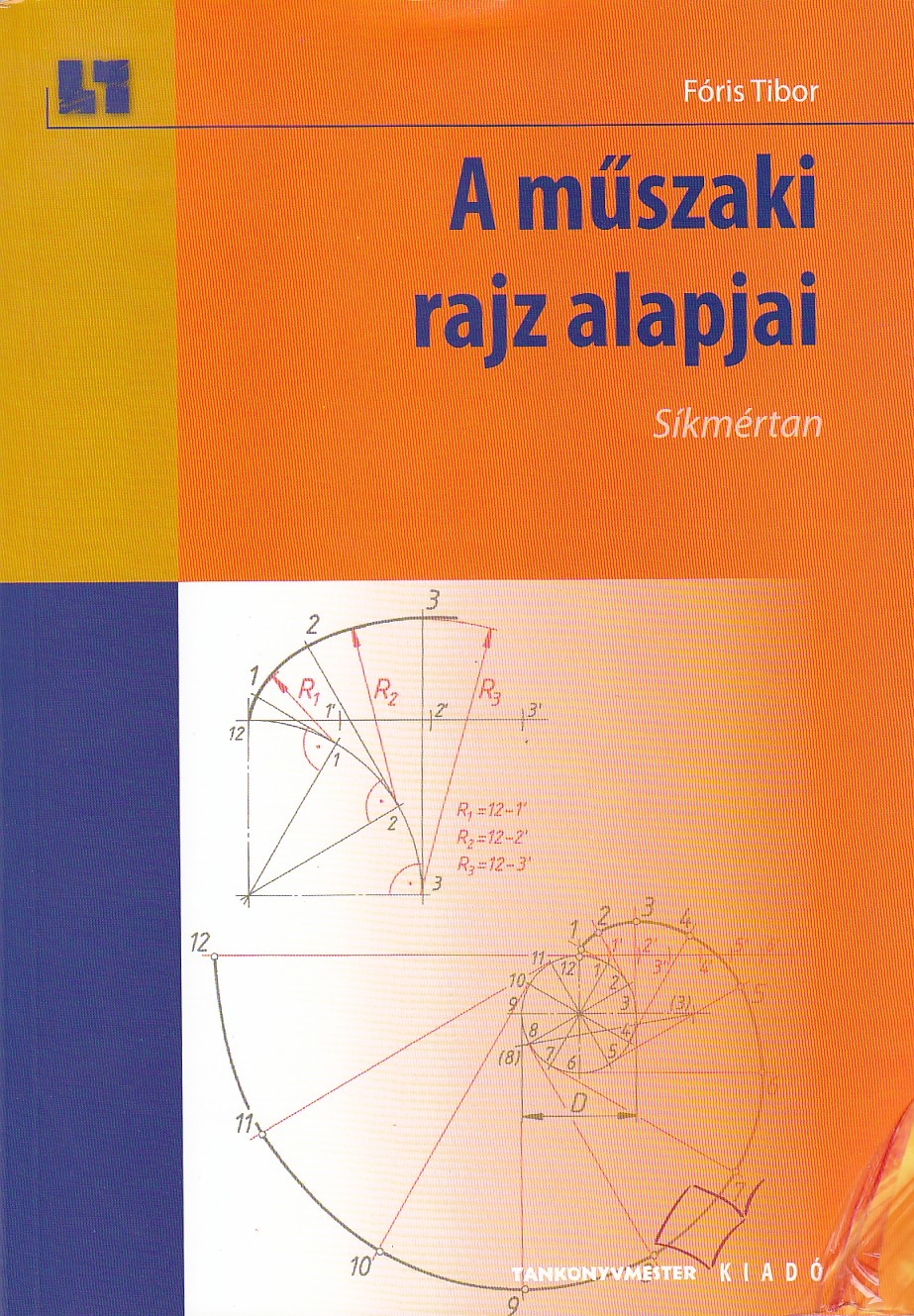 FÓRIS TIBOR - TM-11012/1/K A MŰSZAKI RAJZ ALAPJAI - SÍKMÉRTAN