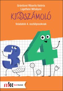 Gránitzné Ribarits Valéria, Ligetfalvi Mihályné - KI(S)SZÁMOLÓ FELADATOK 4. OSZTÁLYOSOKNAK