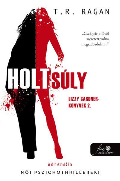 T.R. Ragan - Holtsúly (Lizzy Gardner-könyvek 2.)