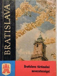 Ladislav Sásky - Bratislava történelmi nevezetességei [antikvár]