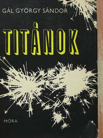 Gál György Sándor - Titánok [antikvár]