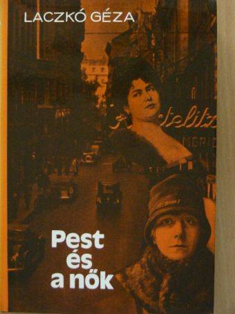 Laczkó Géza - Pest és a nők II. [antikvár]