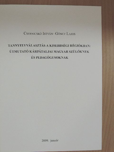 Csernicskó István - Tannyelvválasztás a kisebbségi régiókban: Útmutató kárpátaljai magyar szülőknek és pedagógusoknak [antikvár]